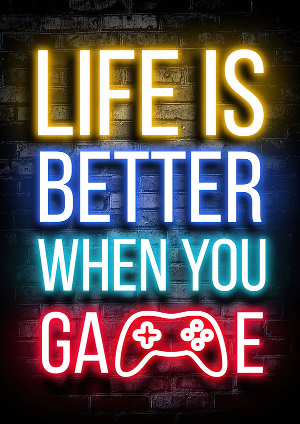 Life Is Better When You Game