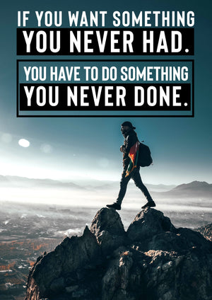 Do What You Never Did